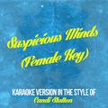 Suspicious Minds (Female Key) [In the Style of Candi Statton] [Karaoke Version] - Single