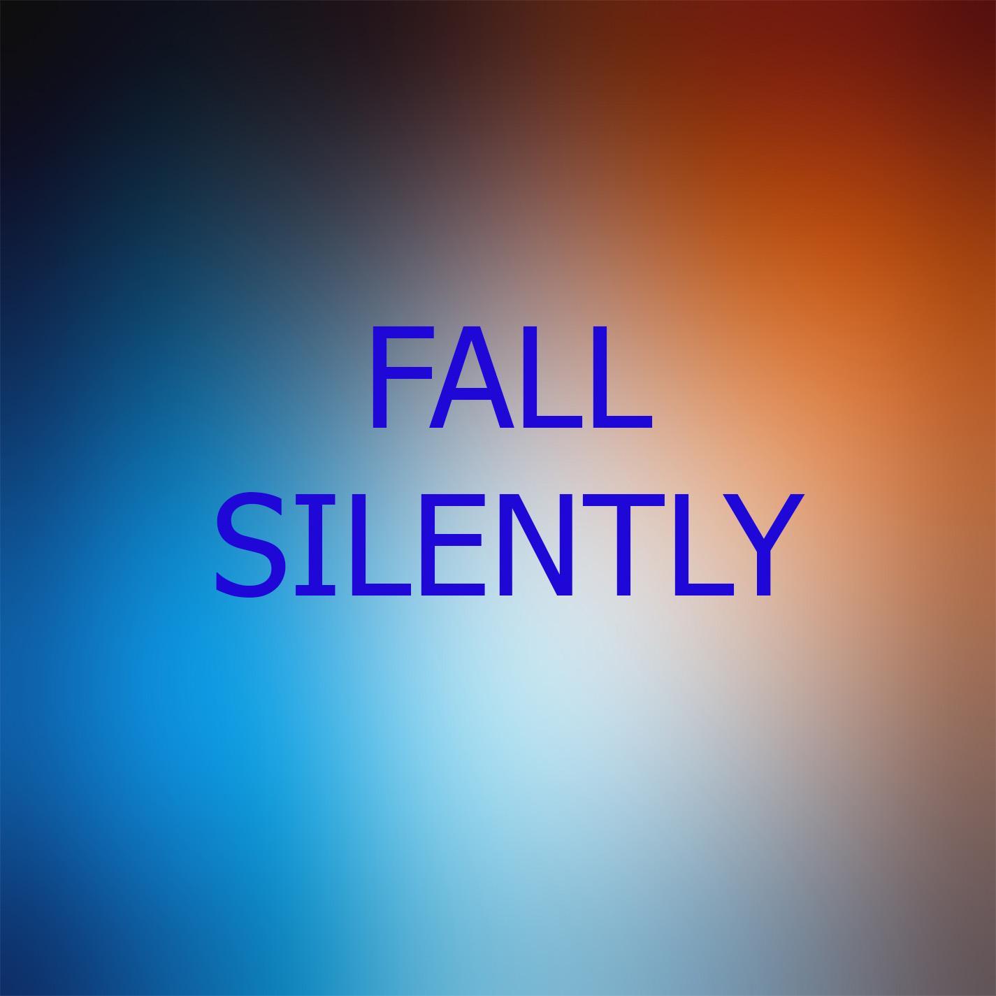 Fall Silently