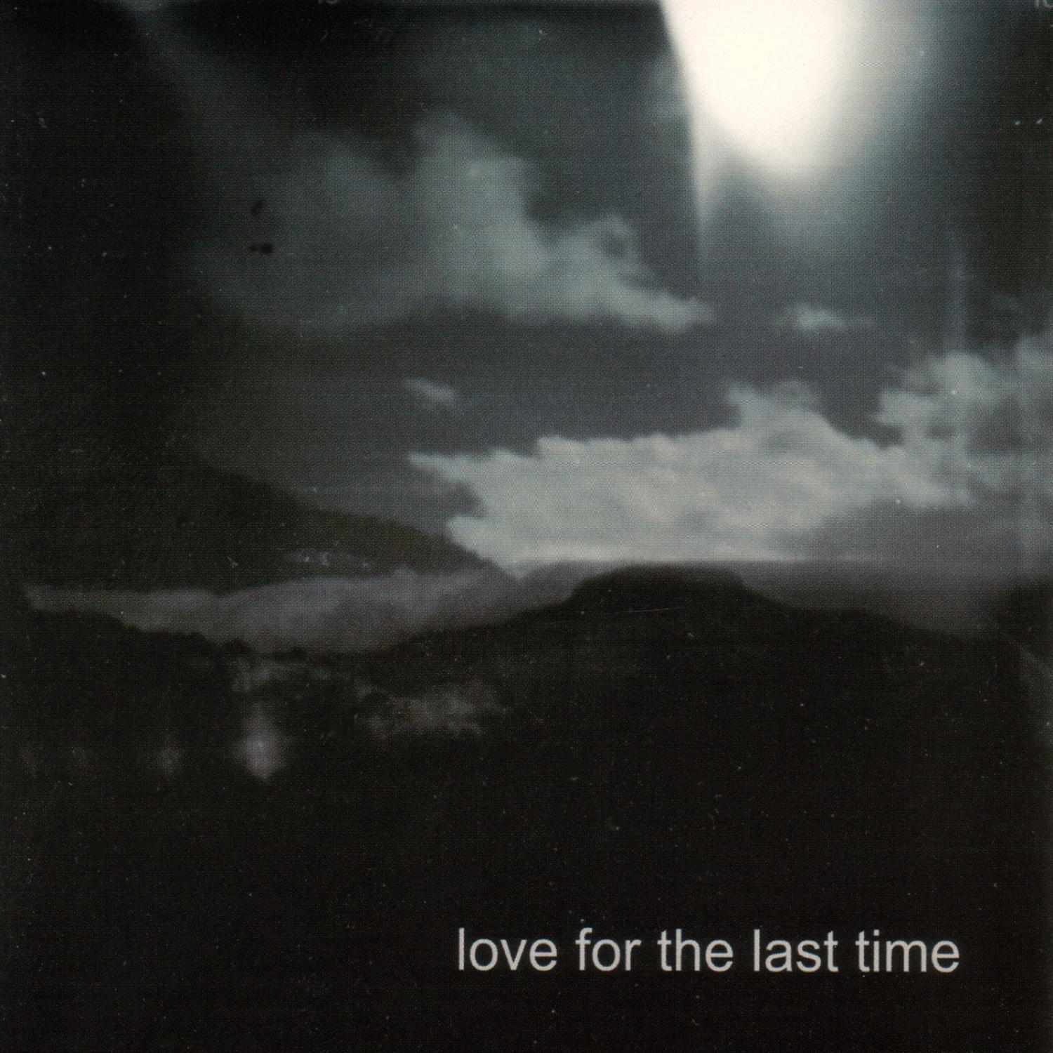 Love For The Last Time