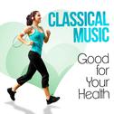 Classical Music - Good for Your Health专辑