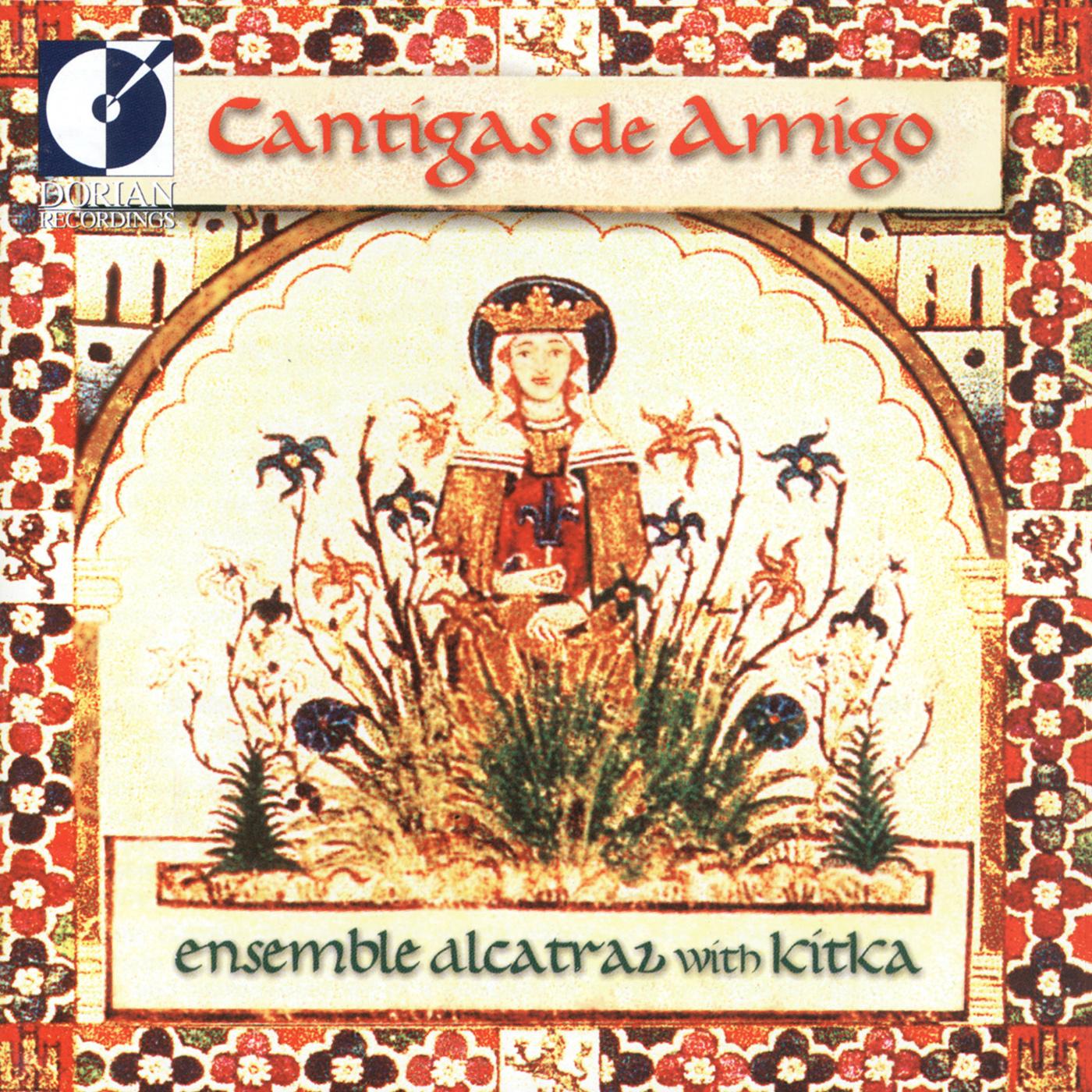 Vocal Music (Cantigas de Amigo - 13th Century Galician-Portuguese Songs and Dances of Love, Longing and Devotion) (Ensemble Alcatraz)