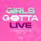 GIRLS GOTTA LIVE (ANGERMANS Remix)专辑