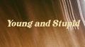 Young and Stupid专辑