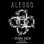 I Wanna Know (Alesso & Deniz Koyu Remix)专辑