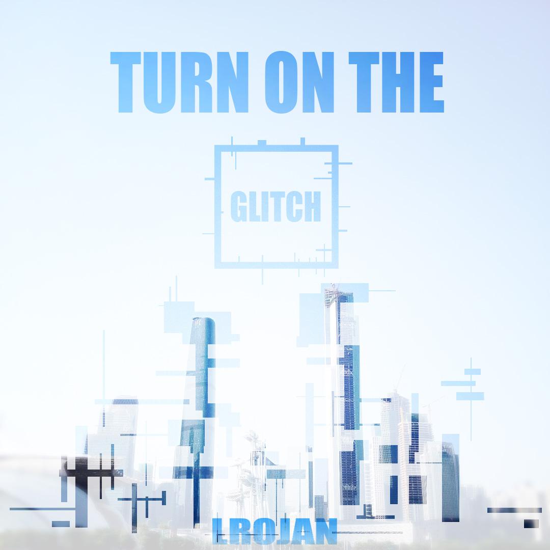 Turn On The Glitch专辑