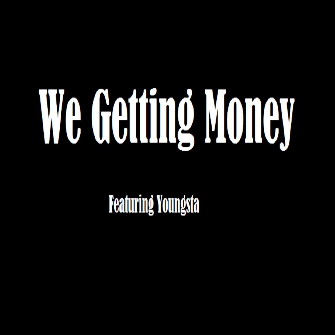 We Getting Money