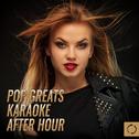 Pop Greats: Karaoke After Hour专辑