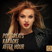 Pop Greats: Karaoke After Hour