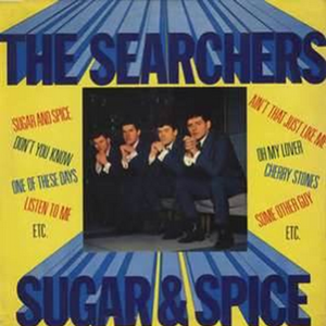 Searchers - Sugar And Spice （升2半音）