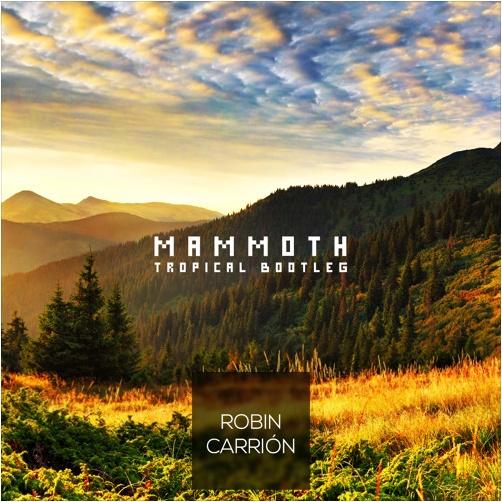 Mammoth (Robin Carrión Bootleg)
