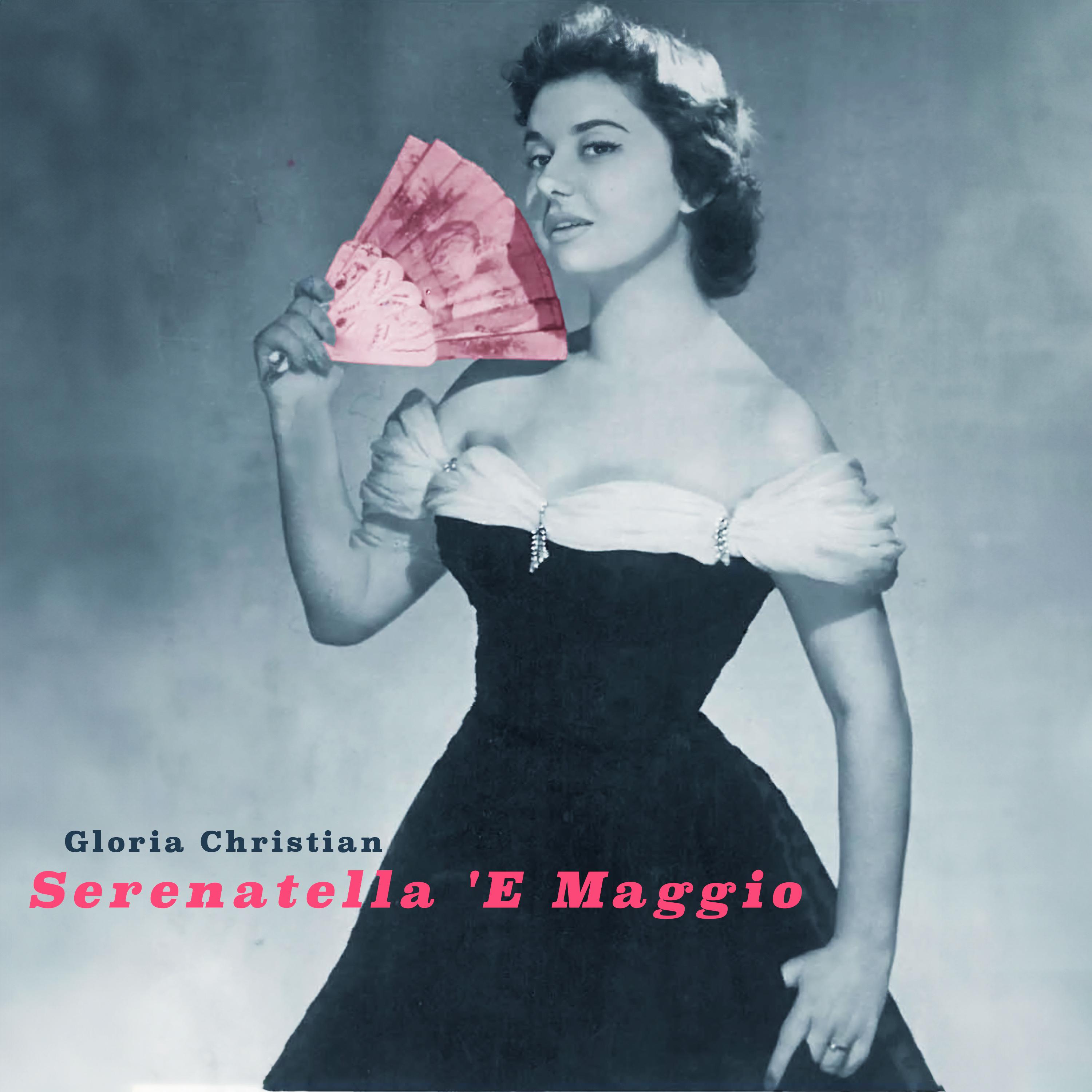 Gloria Christian - Serenatella 'e maggio