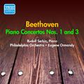 BEETHOVEN: Piano Concertos Nos. 1, 3 (Serkin) (1953-1954)