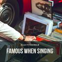 Famous When Singing专辑