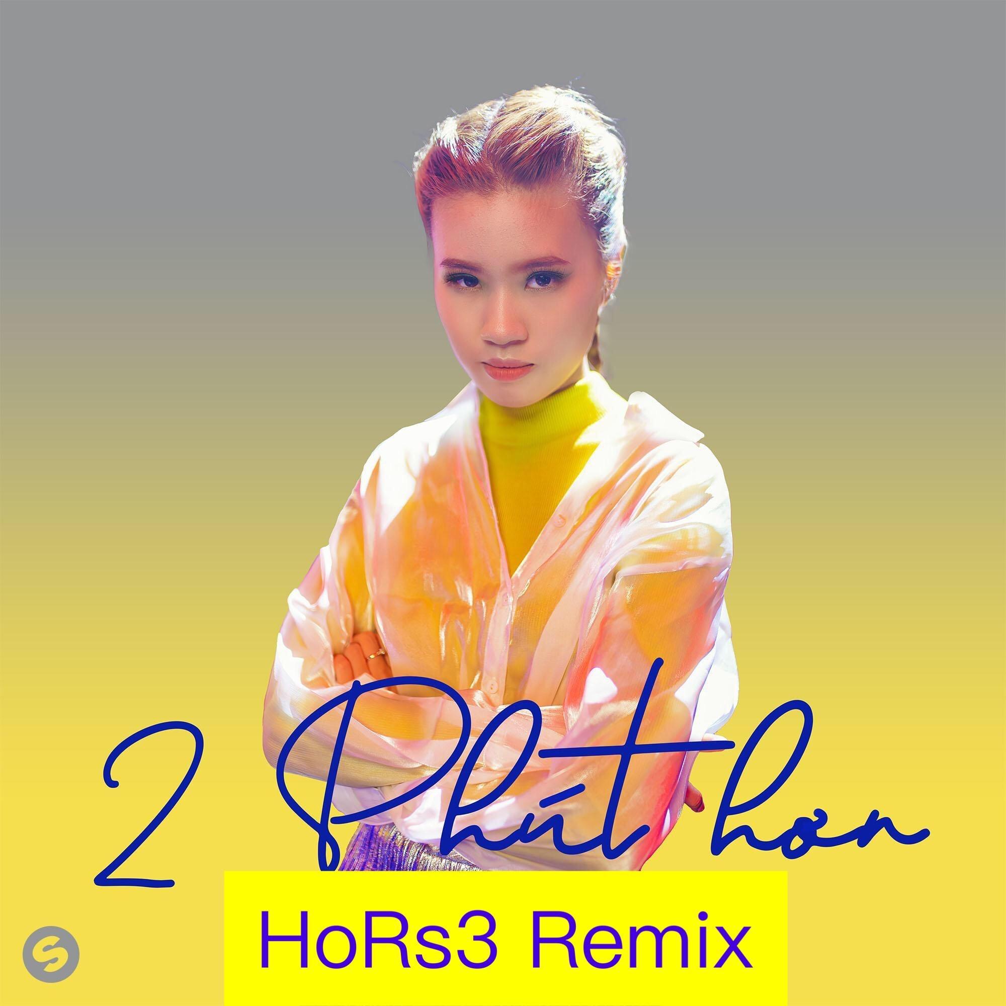 Phút Hơn (HoRs3 Remix)