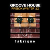 Groove House Firebox (Winter '20)