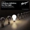 Fabulous Addiction - See the Light (BeeJays Radio Edit)