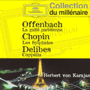 Offenbach: Gaîté Parisienne / Chopin: Les Sylphides / Delibes: Coppélia (von Karajan, Berliner Philh专辑