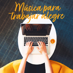 Música Para Trabajar Alegre专辑