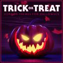Trick or Treat - Horror Themes for Halloween 2018专辑