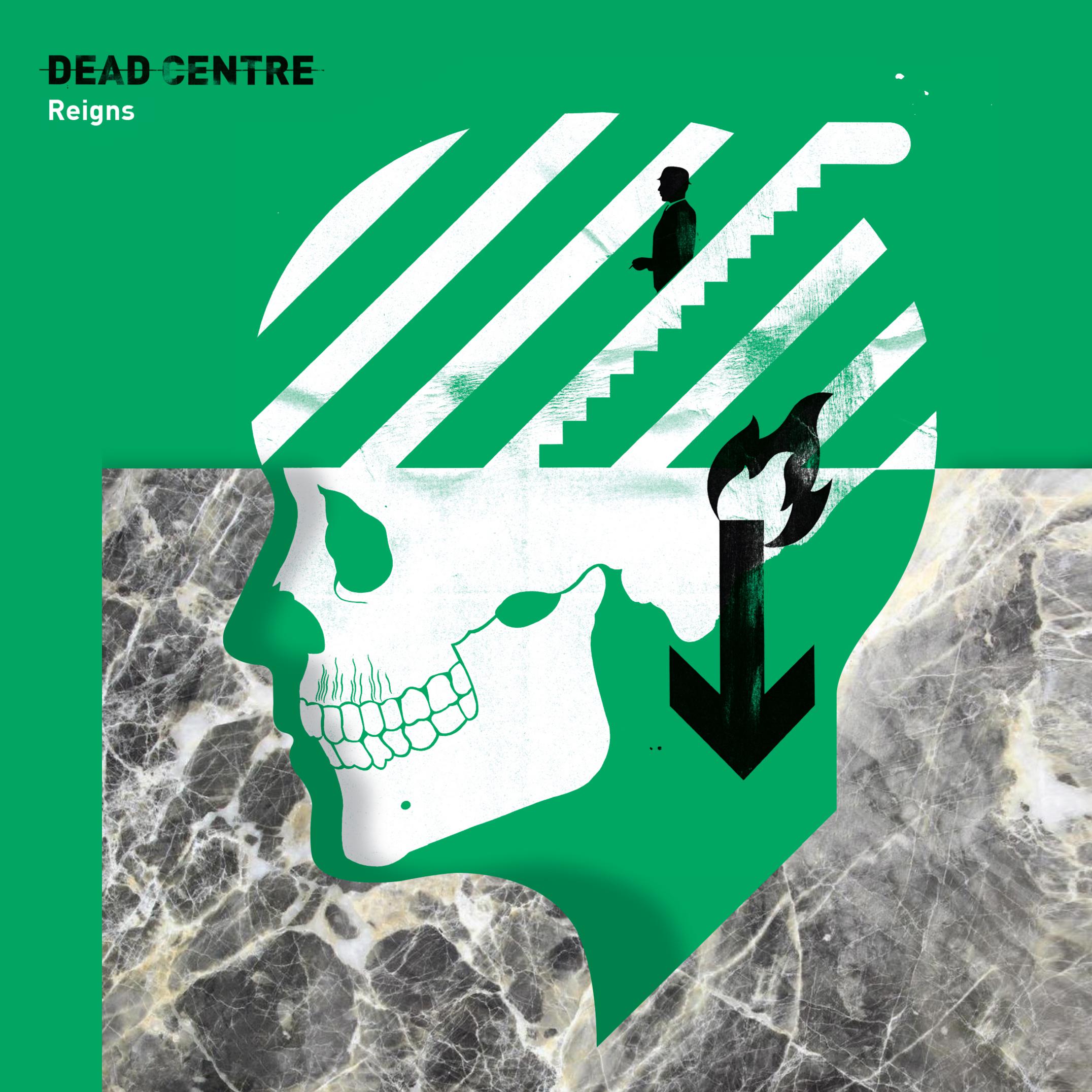 Reigns - Dead Centre, Pt. 1