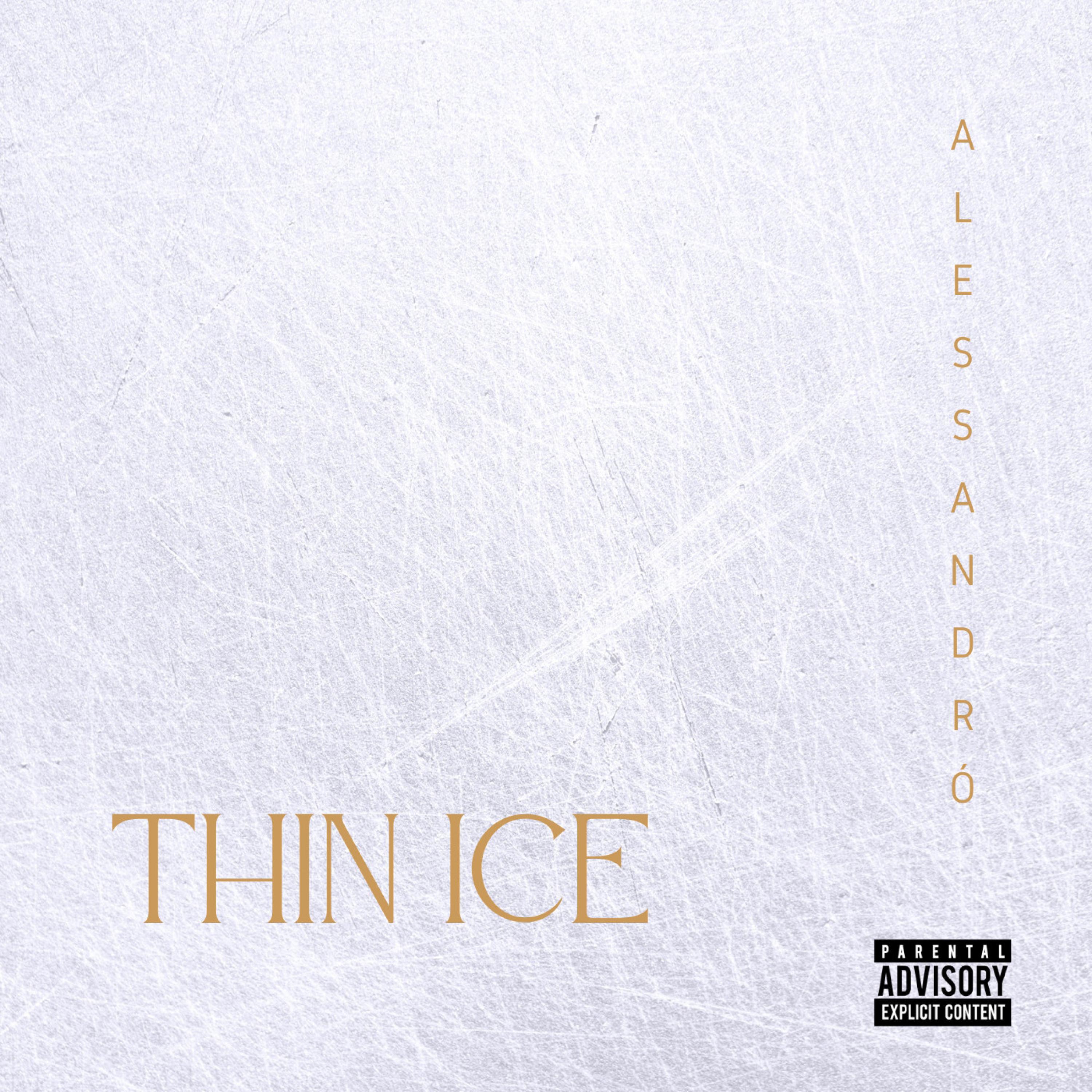 Alessandro - Thin Ice