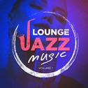 Lounge Jazz Music, Vol. 1专辑
