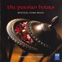 The Persian Hours: Mystical Piano Music专辑