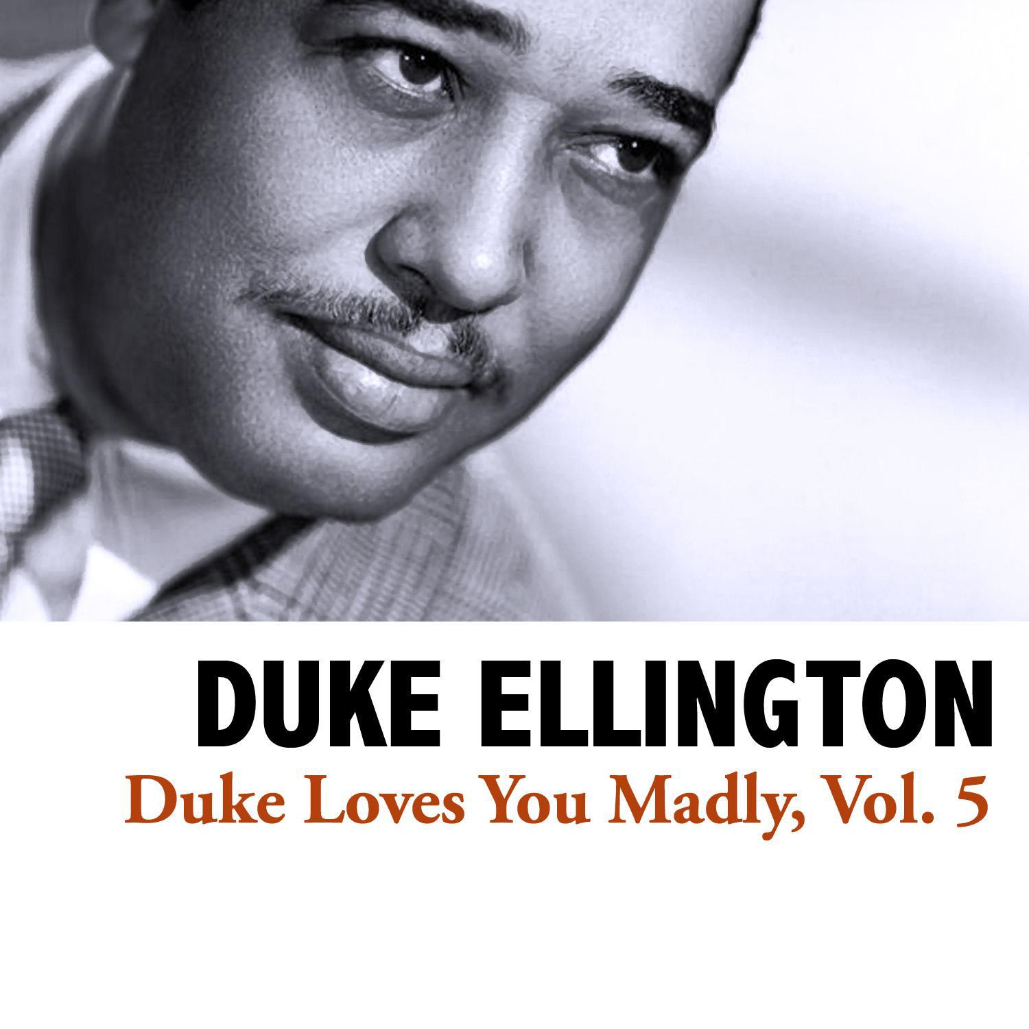 Duke Loves You Madly, Vol. 5专辑