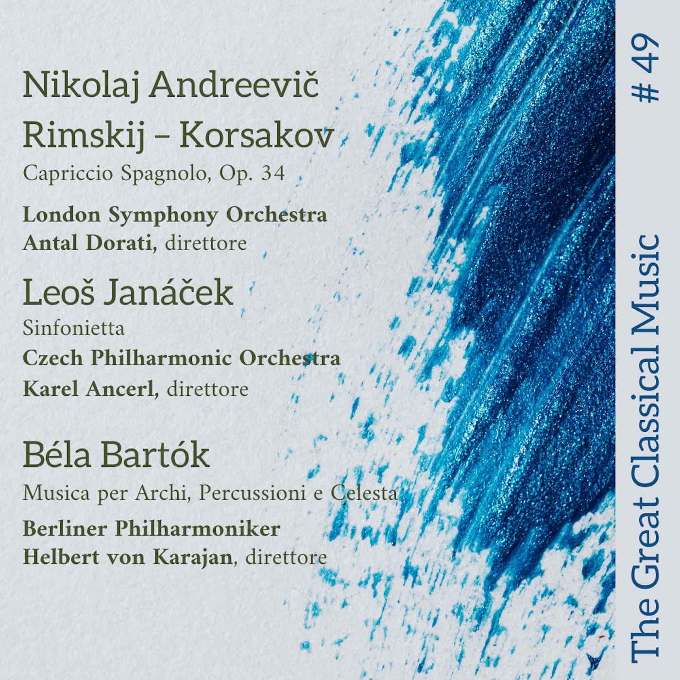 The Great Classical Music #49 : Nikolaj Andreevič Rimskij – Korsakov // Leoš Janáček // Béla Bartók