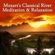 Mozart's Classical River - Meditation & Relaxation