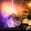 Amethyst Rain - Supernova