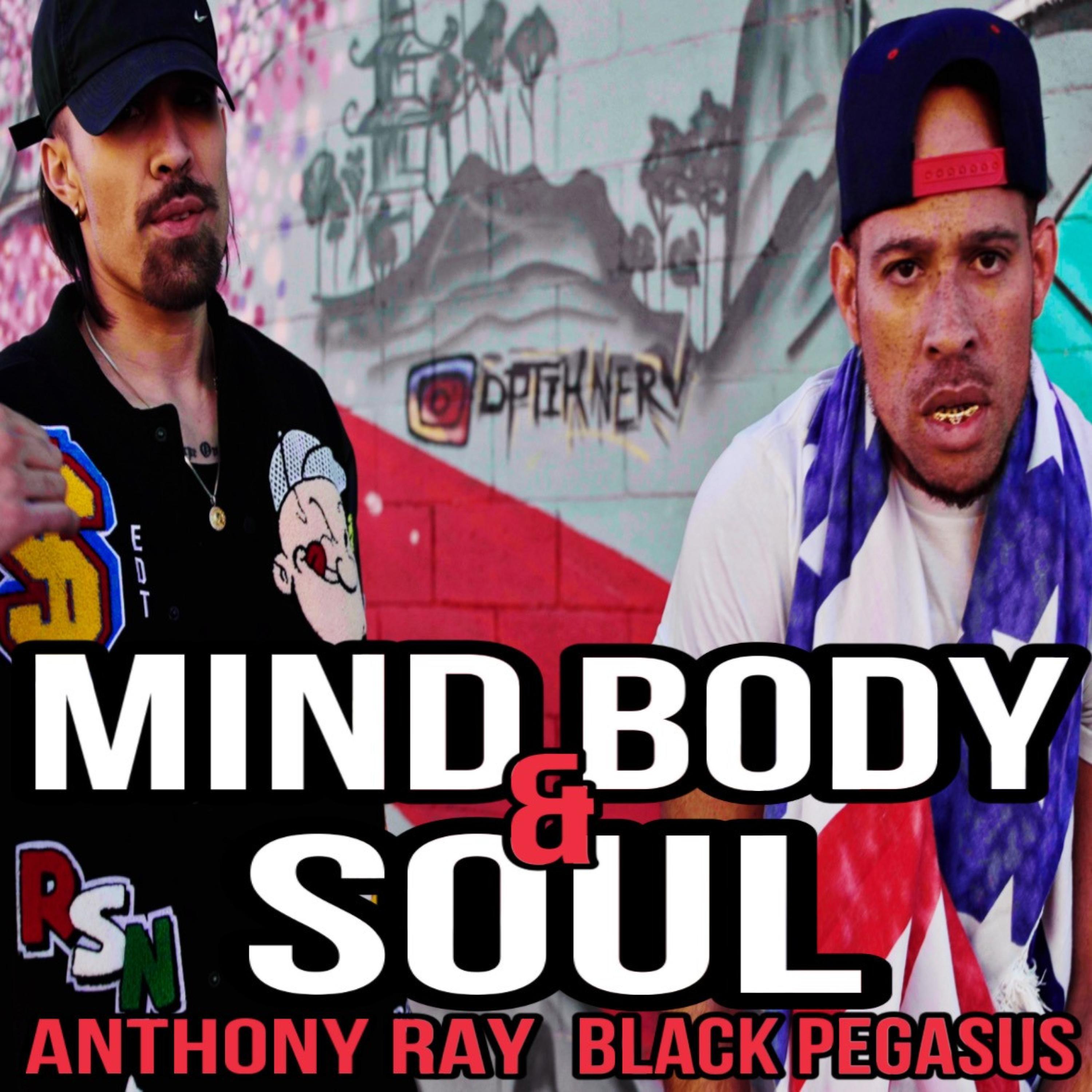 Black Pegasus - Mind, Body & Soul (feat. Anthony Ray)