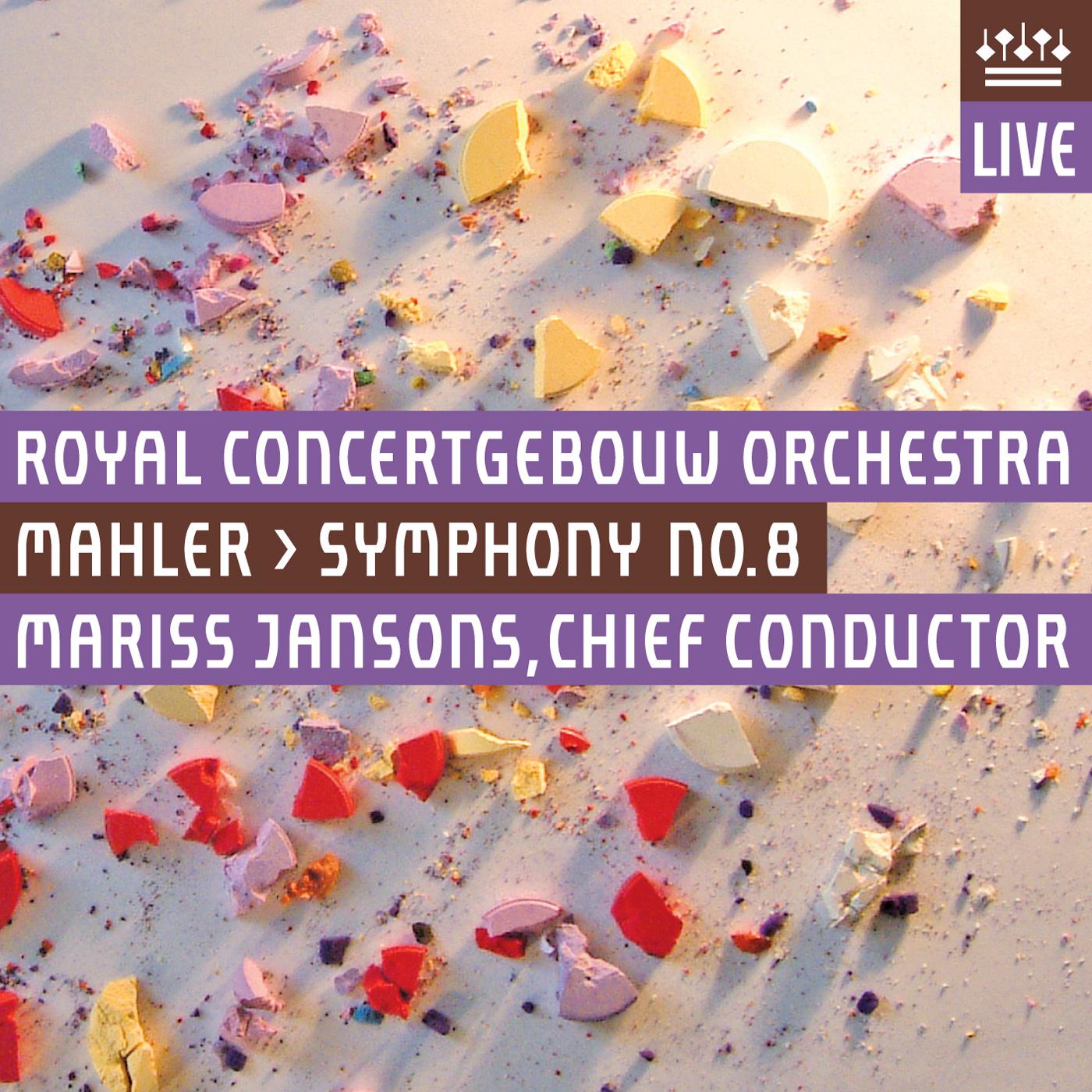 MAHLER, G.: Symphony No. 8 (Royal Concertgebouw Orchestra, Jansons)专辑