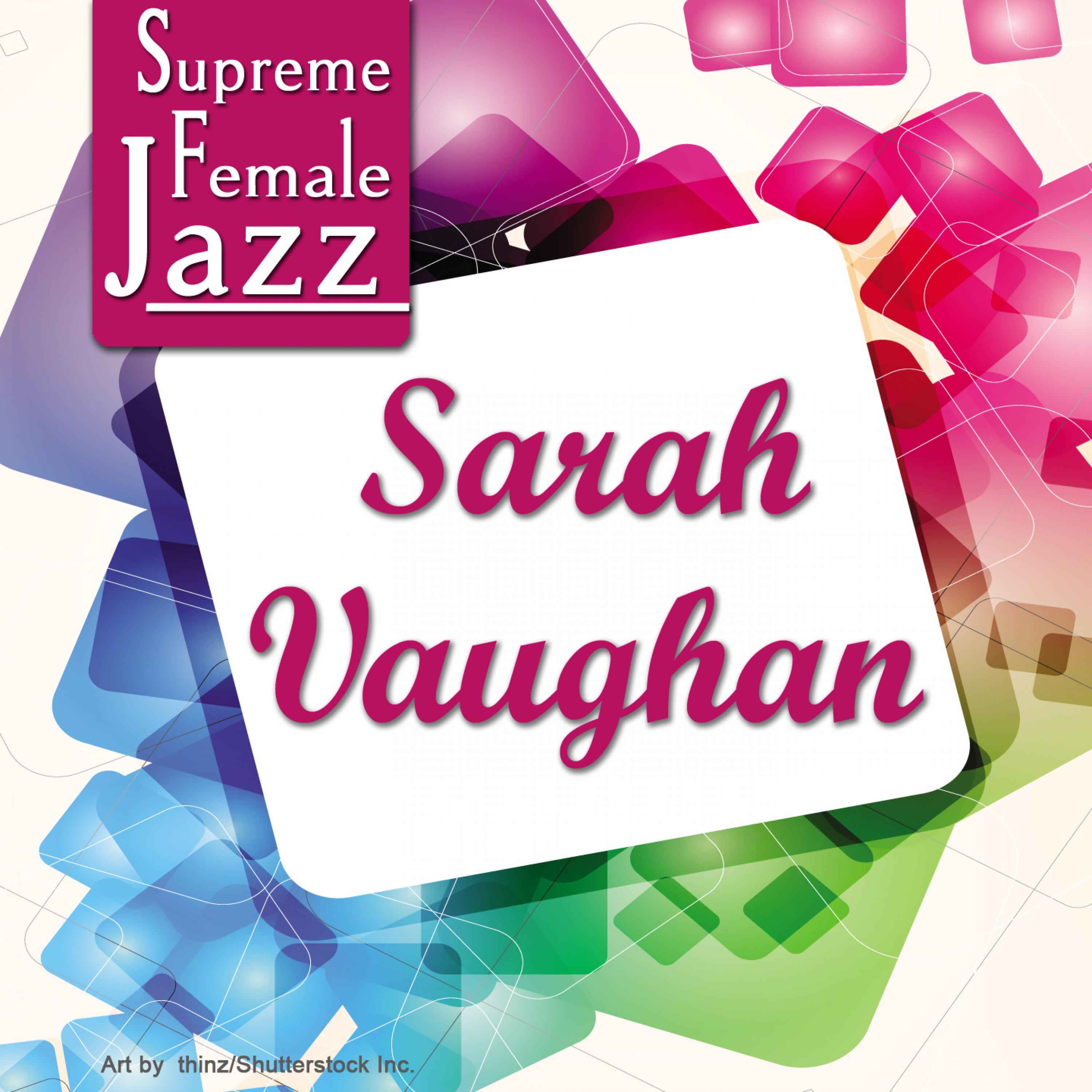 Supreme Female Jazz: Sarah Vaughan