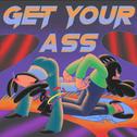 Get Your Ass专辑