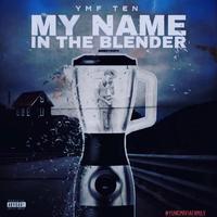 My Name In' the Blender