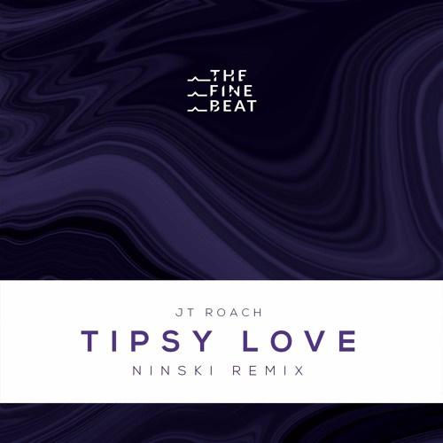 Tipsy Love (Ninski Remix)专辑