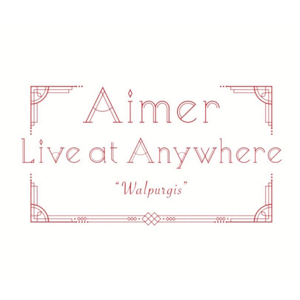 Aimer Live at Anywhere 2021 Walpurgis