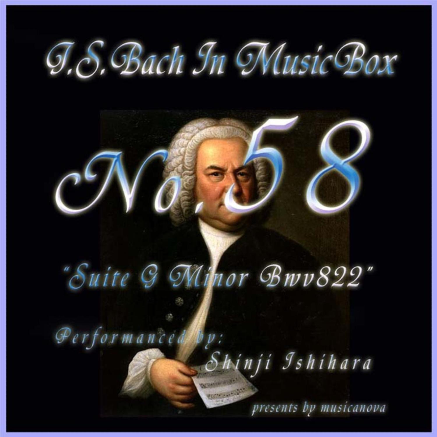 Bach In Musical Box 58 / Suite G Minor Bwv822.