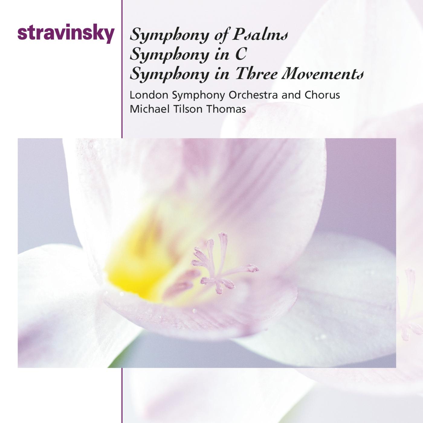 Symphony Of Psalms; Symphony In C; Symphony In Three Movements