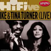 Rhino Hi-Five: Ike & Tina Turner [Live]专辑