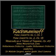 Rachmaninoff: Piano Concerto No.1, OP. 1 - Piano Concerto NO. 2, OP. 18 - Rhapsody on a Theme of Pa