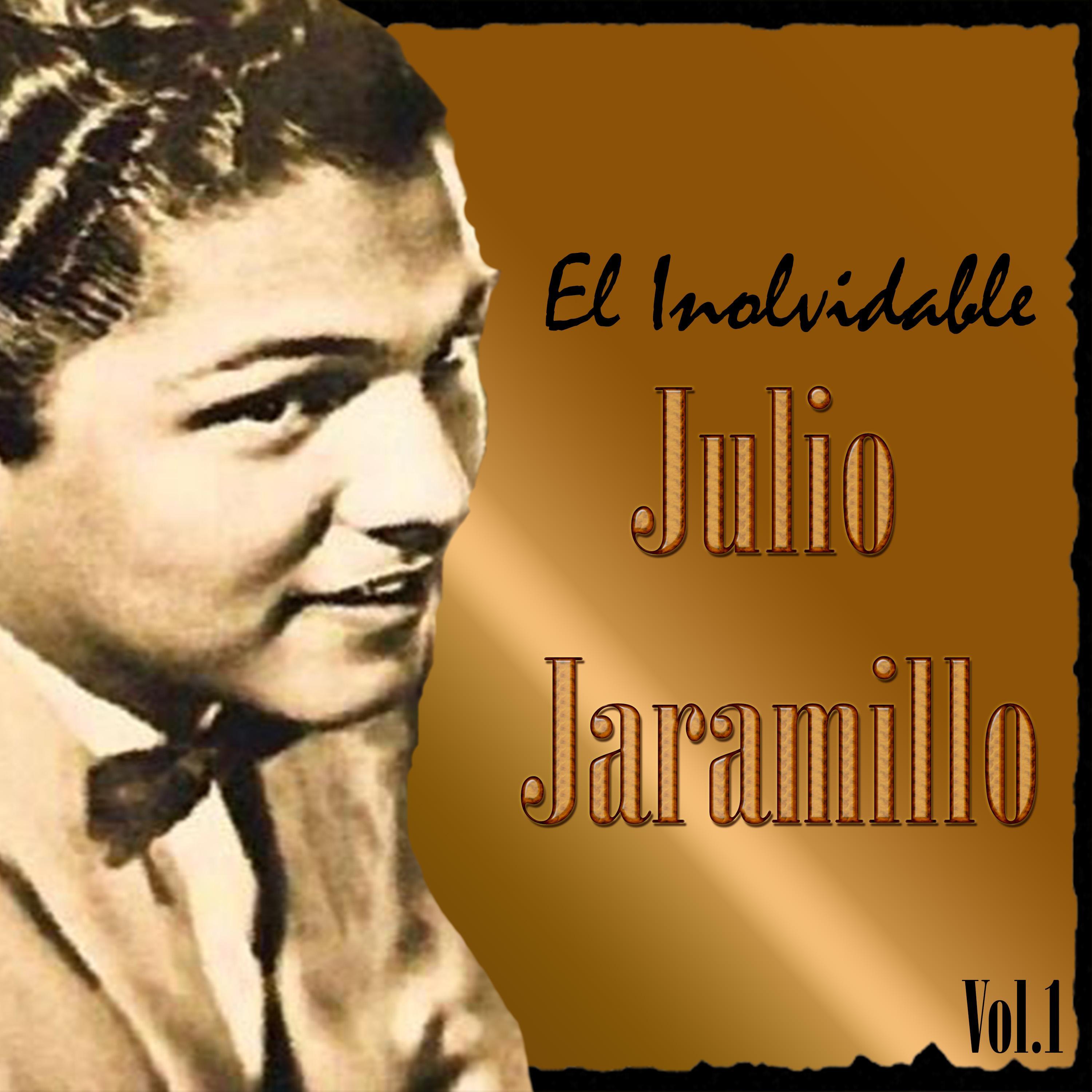 El Inolvidable Julio Jaramillo, Vol. 1