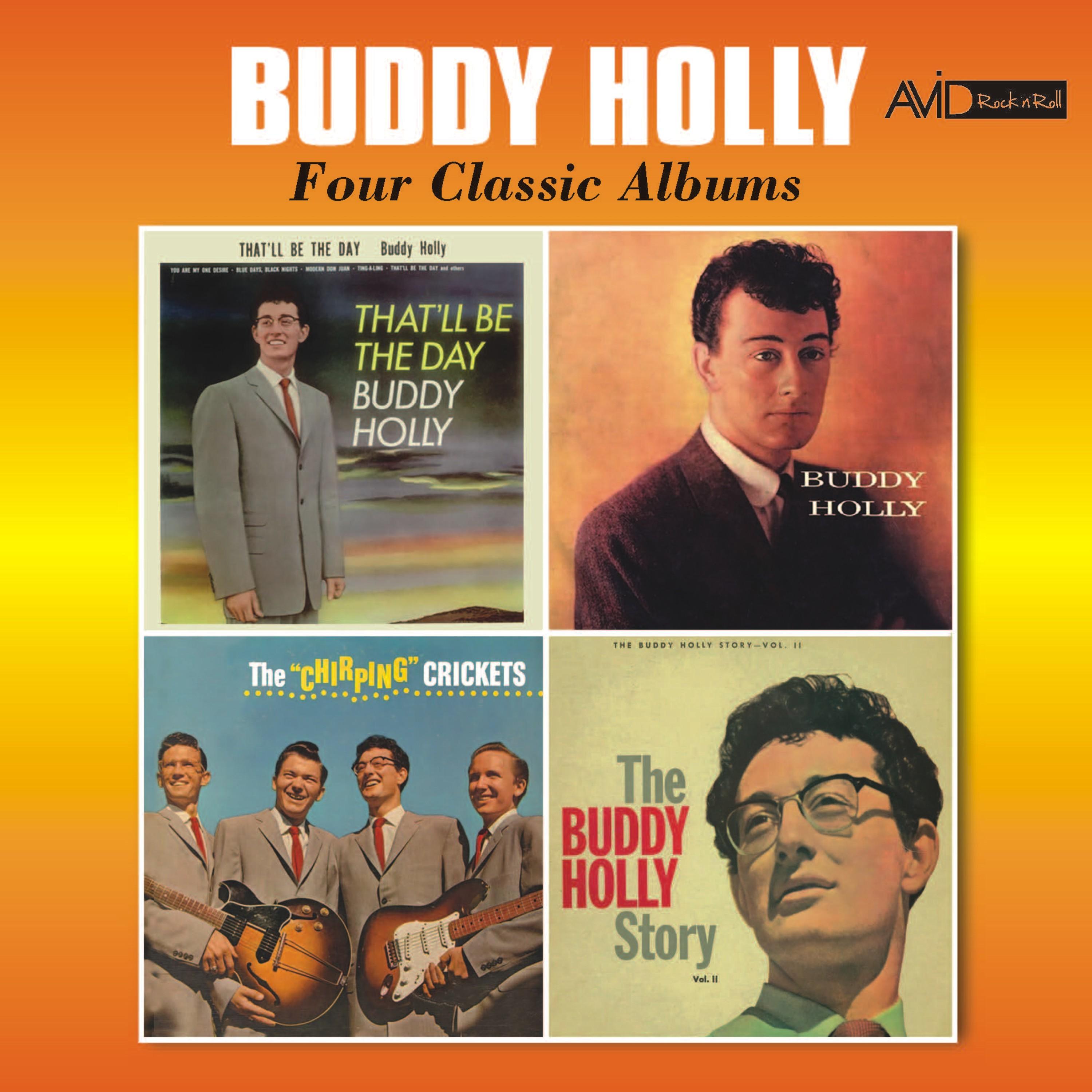 Four Classic Albums (That'll Be the Day / Buddy Holly / The Chirping Crickets / The Buddy Holly Story, Vol. 2) [Remastered]