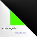 come again (ReiKa SURF Music Remix)专辑