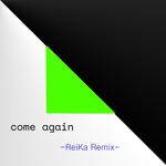 come again (ReiKa SURF Music Remix)专辑