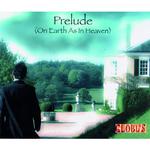 Prelude (On Earth as in Heaven) (Radio Edit)