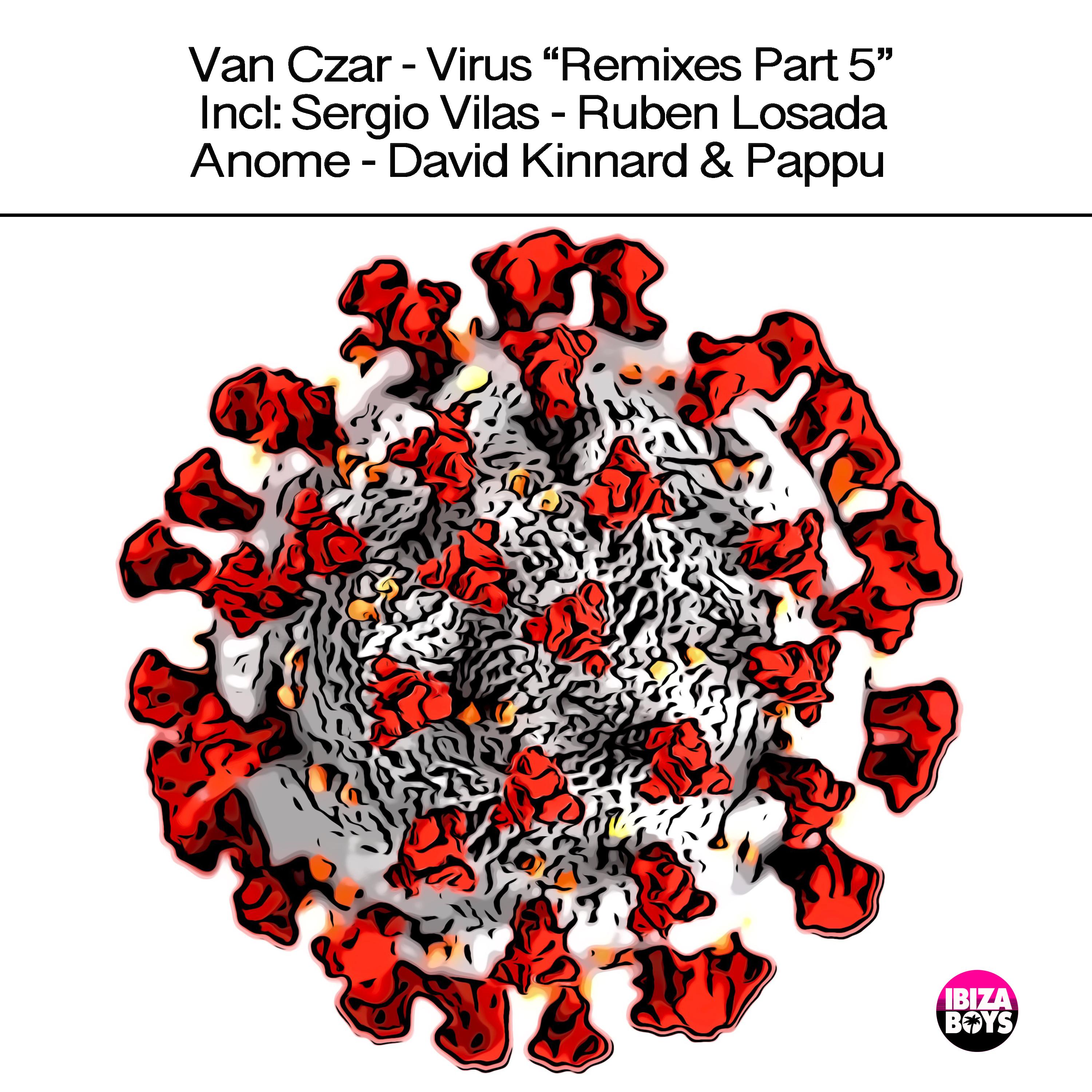 Virus Remixes, Pt. 5