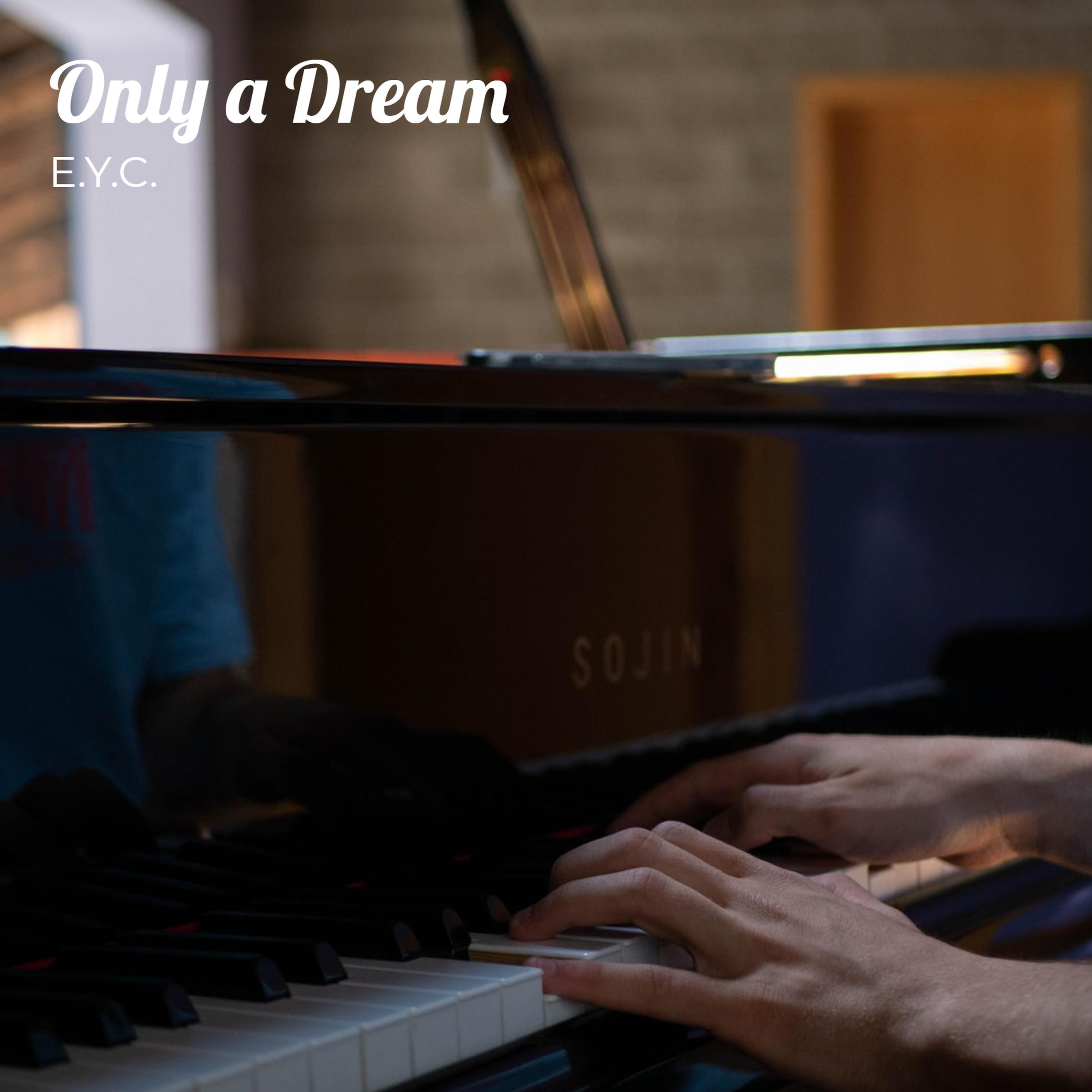 Only A Dream
