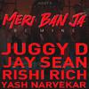 Juggy D - Meri Ban Ja (Be Mine) [feat. Yash Narvekar]